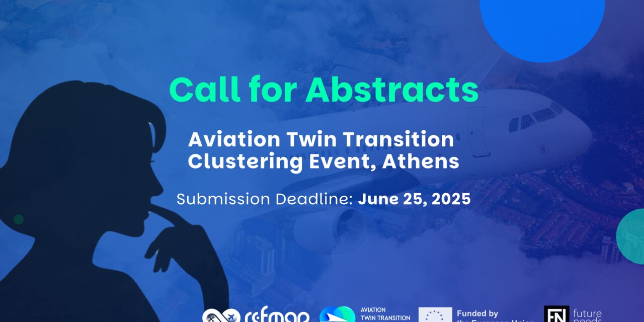 Call for Abstracts: Aviation Twin Transition Clustering Event, Athens