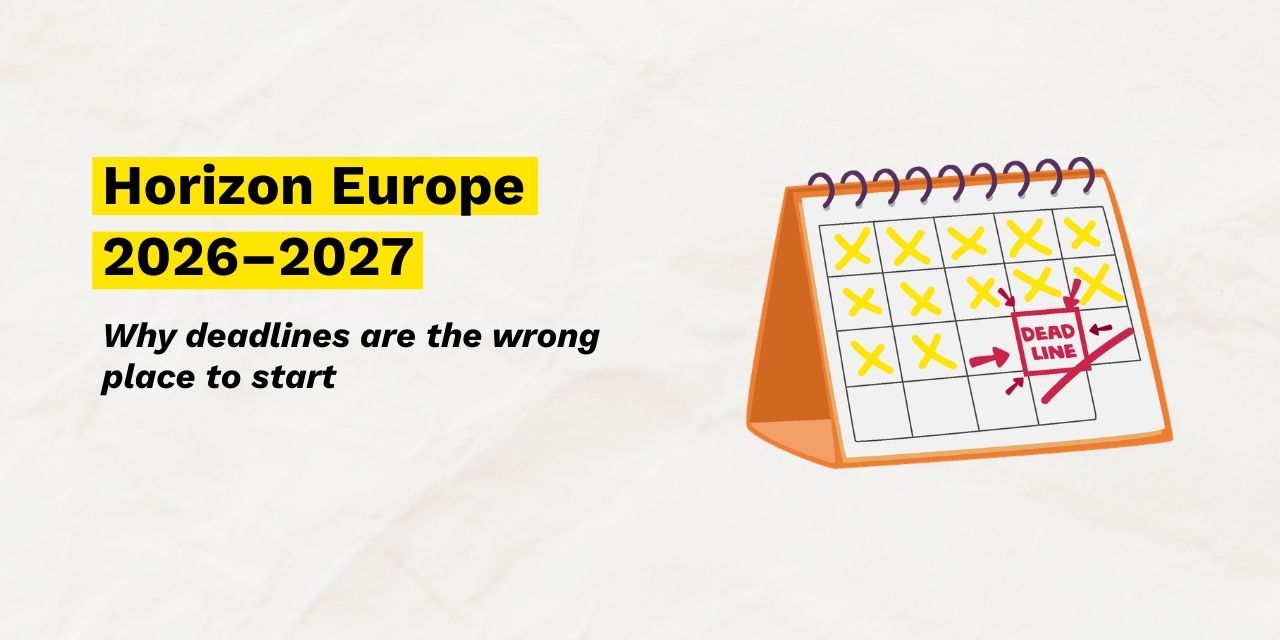 Horizon Europe 2026–2027: Why deadlines are the wrong place to start
