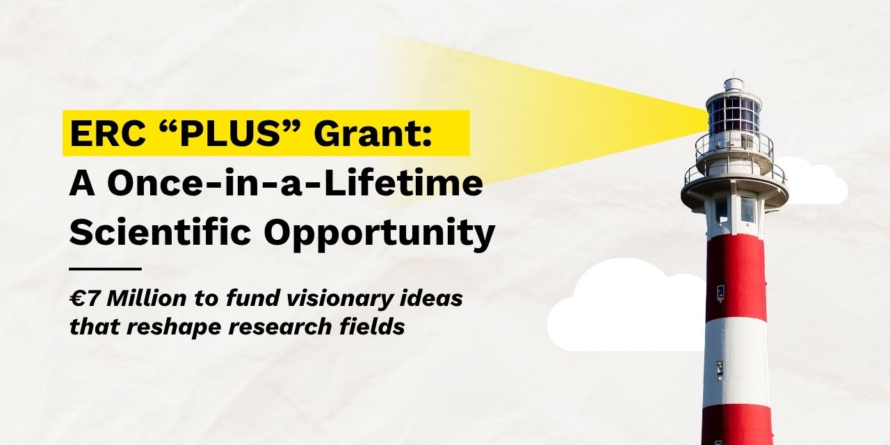 ERC “PLUS” Grant: A Once-in-a-Lifetime Scientific Opportunity